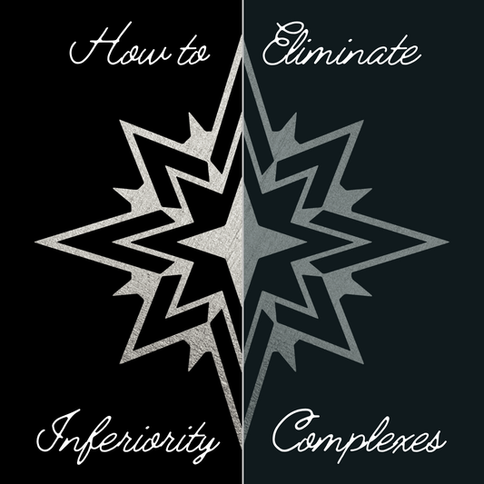 How to Eliminate the Root of any Inferiority Complex